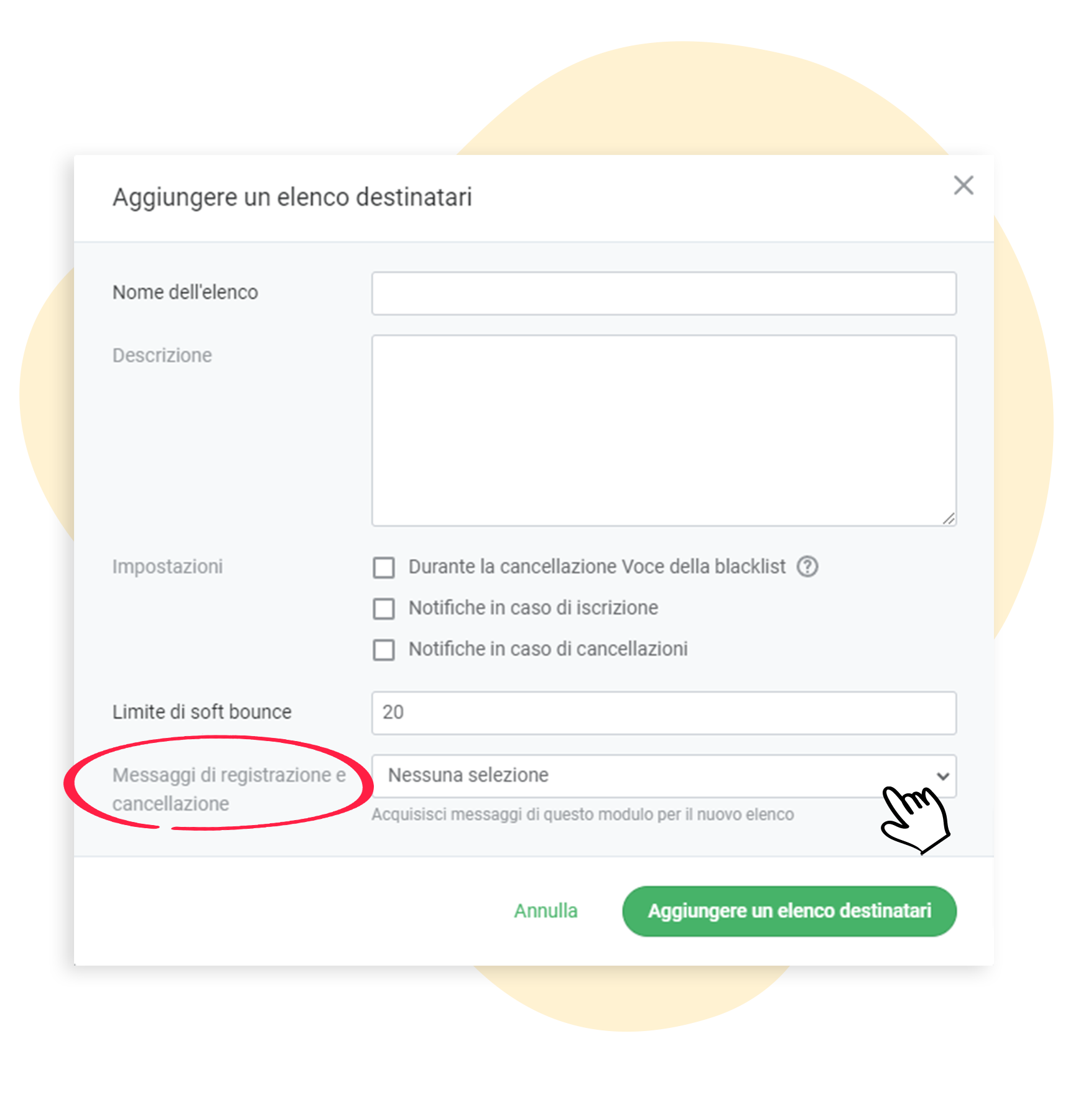 Crea l'elenco dei destinatari: Seleziona un modulo tra i messaggi di iscrizione e cancellazione